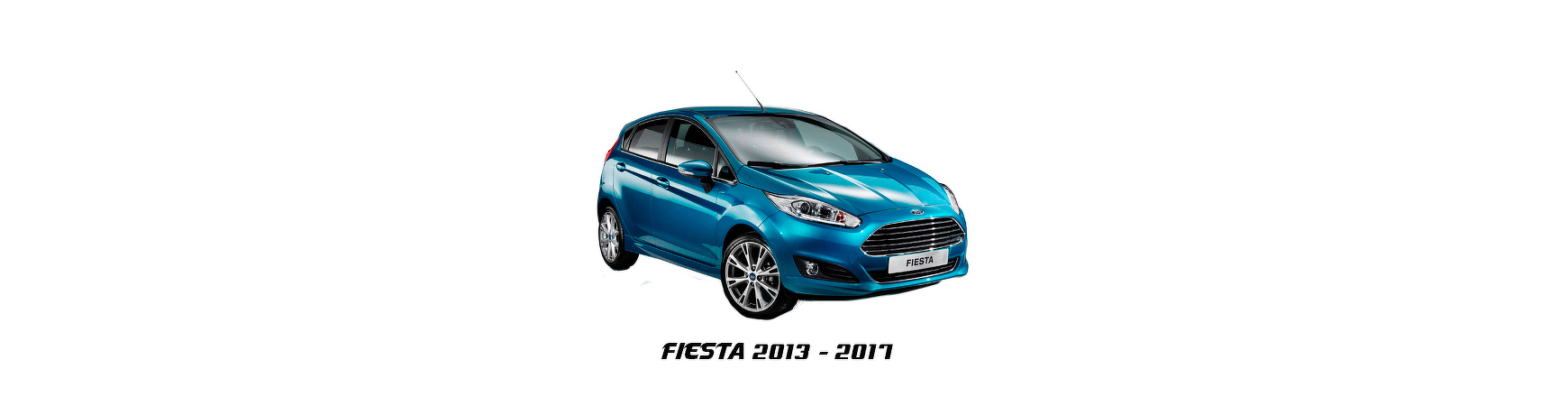 Recambios de Ford Fiesta de 2013, 2014, 2015, 2016, 2017 con envío